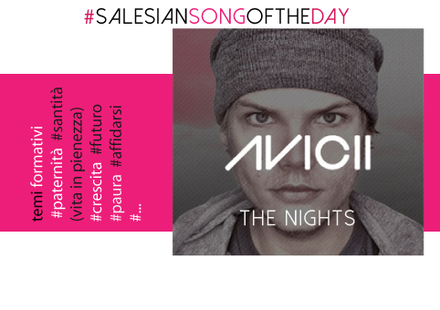 #‎salesiansongfoftheday‬ – Avicii , THE NIGHTS
