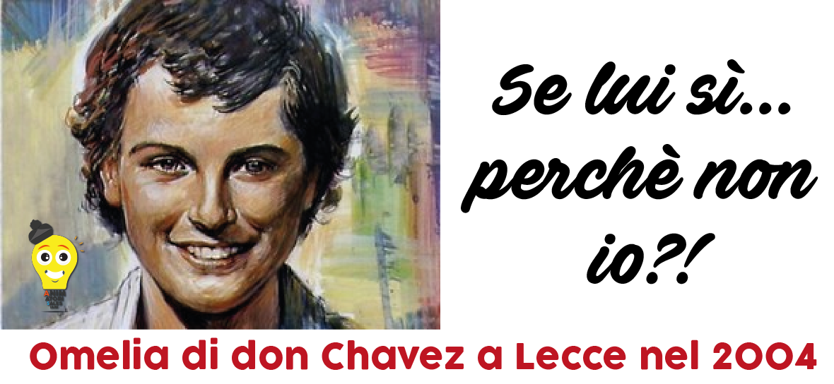 Omelia di don Chavez su S. Domenico Savio (2004): Se lui è stato così, perchè non possiamo esserlo anche noi?